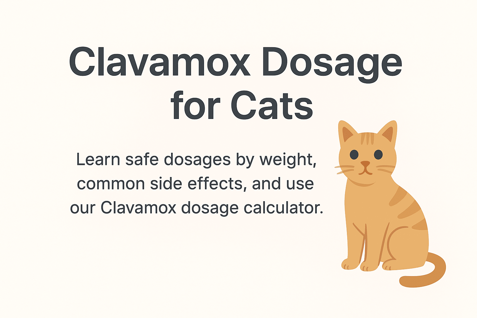 Clavamox Dosage for Cats: Complete Guide + Calculator